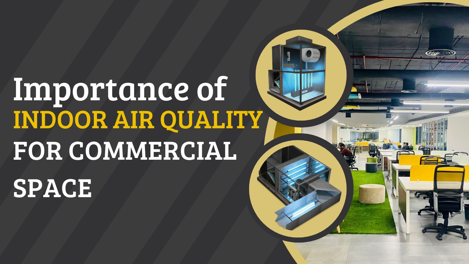 Importance of Indoor Air Quality for Every Commercial Space Importance of Indoor Air Quality (IAQ) for Every Commercial Space